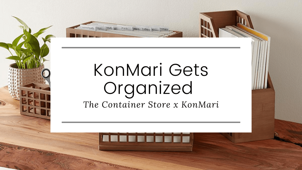 KonMari Gets Organized