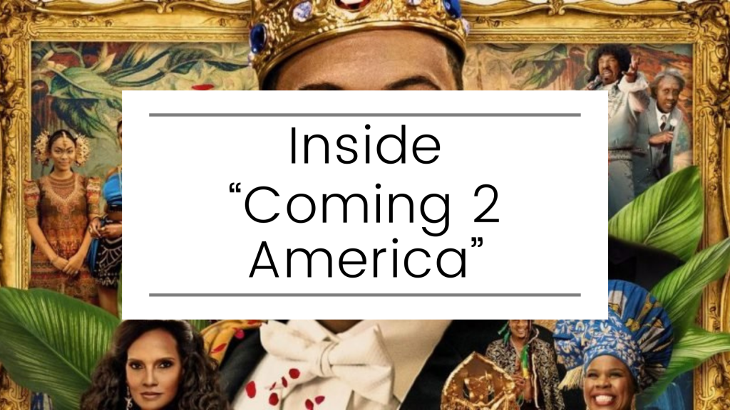 Inside Coming 2 America